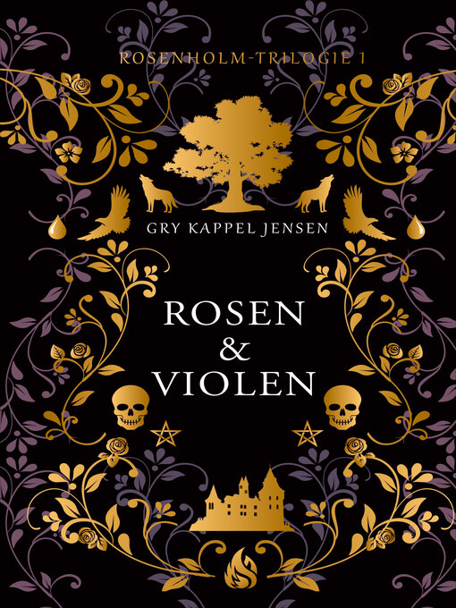 Title details for Rosen & Violen--Rosenholm-Trilogie (1) by Gry Kappel Jensen - Available